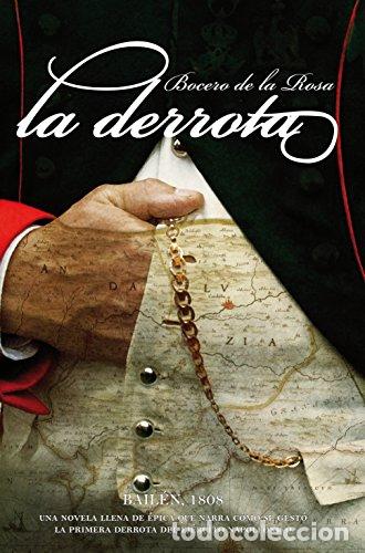Libros: LA DERROTA - De la Rosa,Bocero - Foto 1