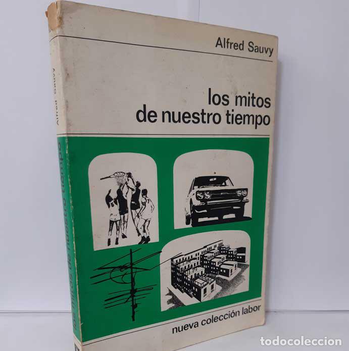Libros: LOS MITOS DE NUESTRO TIEMPO - SAUVY, ALFRED - Foto 1