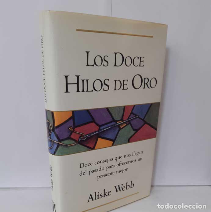 Libros: LOS DOCE HILOS DE ORO - WEBB, ALISKE - Foto 1