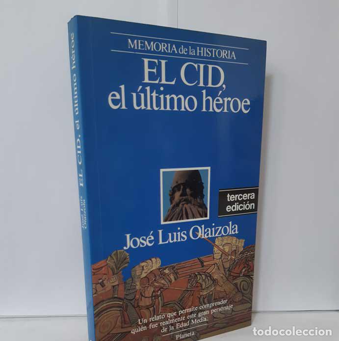 Libros: EL CID, EL &Uacute;LTIMO H&Eacute;ROE - OLAIZOLA, JOS&Eacute; LUIS - Foto 1