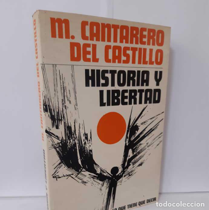 Libros: HISTORIA Y LIBERTAD - CANTARERO DEL CASTILLO, MANUEL - Foto 1