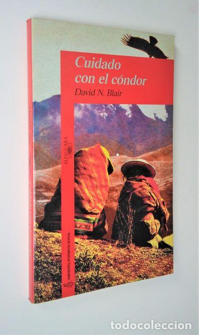 Libros: David N. Blair. Cuidado con el C&oacute;ndor. Alfaguara - Foto 1