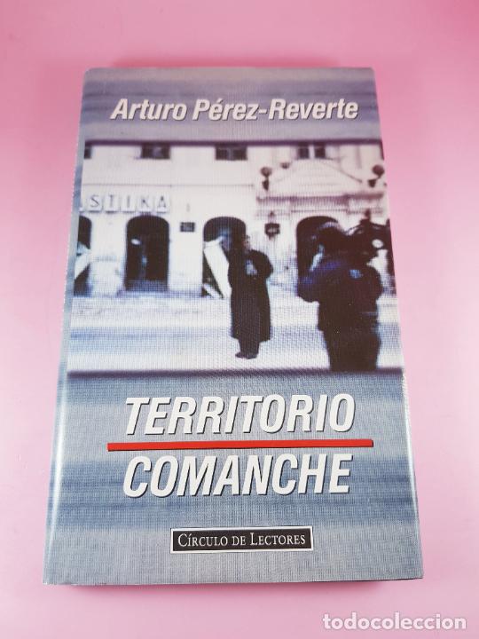 Libros: LIBRO-TERRITORIO COMANCHE-ARTURO P&Eacute;REZ REVERTE-C&Iacute;RCULO DE LECTORES-EXCELENTE