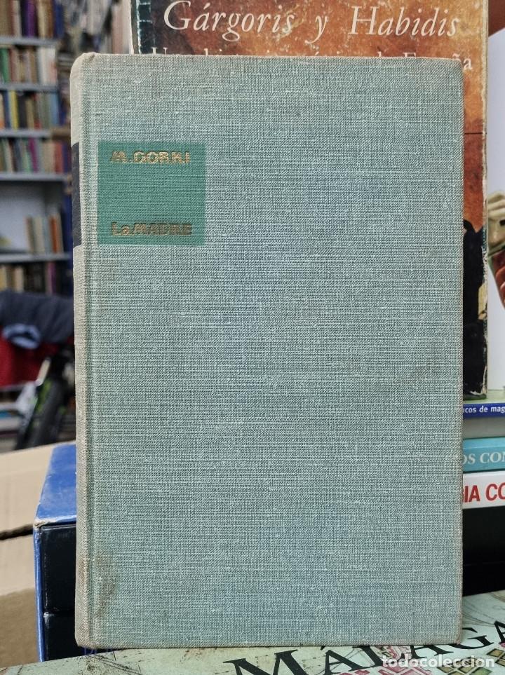 Libros: LA MADRE. NOVELA EN DOS PARTES - M&aacute;ximo Gorki - Foto 1