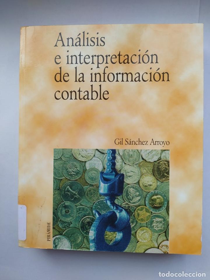 Libros: An&aacute;lisis e interpretaci&oacute;n de la informaci&oacute;n contable. - Gil Sanchez Arroyo. TDK632 - Foto 1