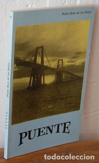 Libros: PUENTE - PEDRO RUIZ DE LOS PA&Ntilde;OS - Foto 1