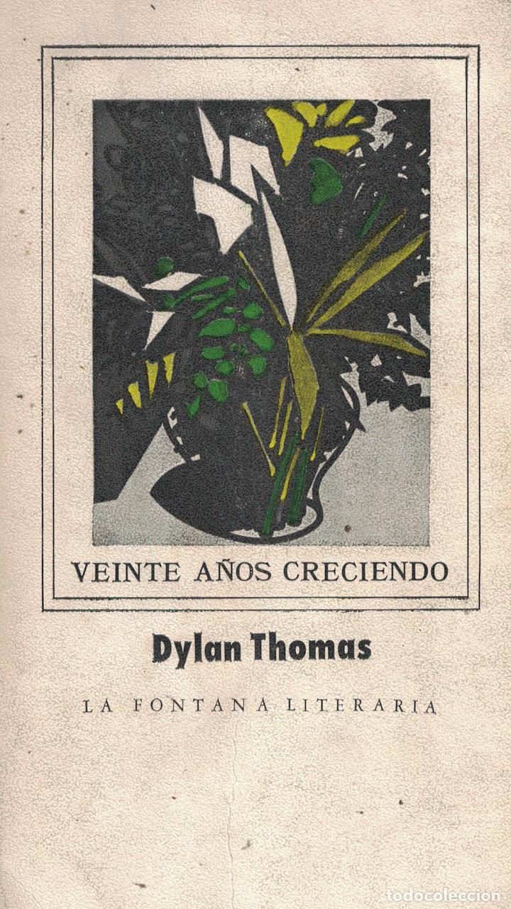 Libros: Veinte a&ntilde;os creciendo - Dylan Thomas - Foto 1