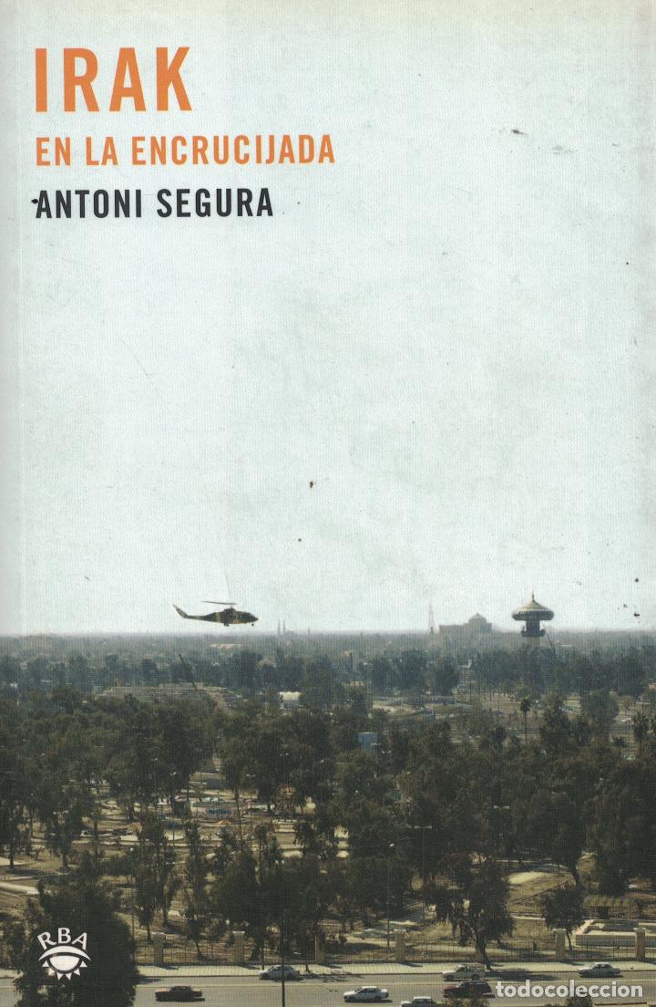 Libros: Irak en la encrucijada - Antoni Segura - Foto 1