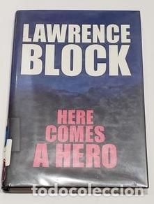 Libros: BLOCK, Lawrence. - Here comes a hero. - Foto 1