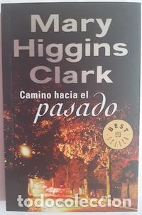 Libros: Camino hacia el pasado - Mary Higgins Clark - Foto 1