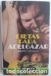 Libros: Dietas para adelgazar - Andr&eacute;e Cochand - Foto 1