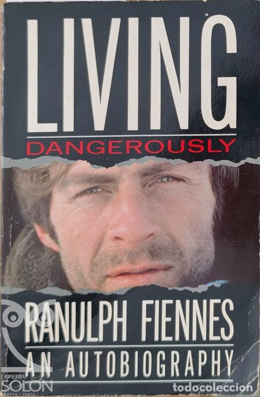 Libros: Living Dangerously. An Autobiography - Ranulph Fiennes - Foto 1