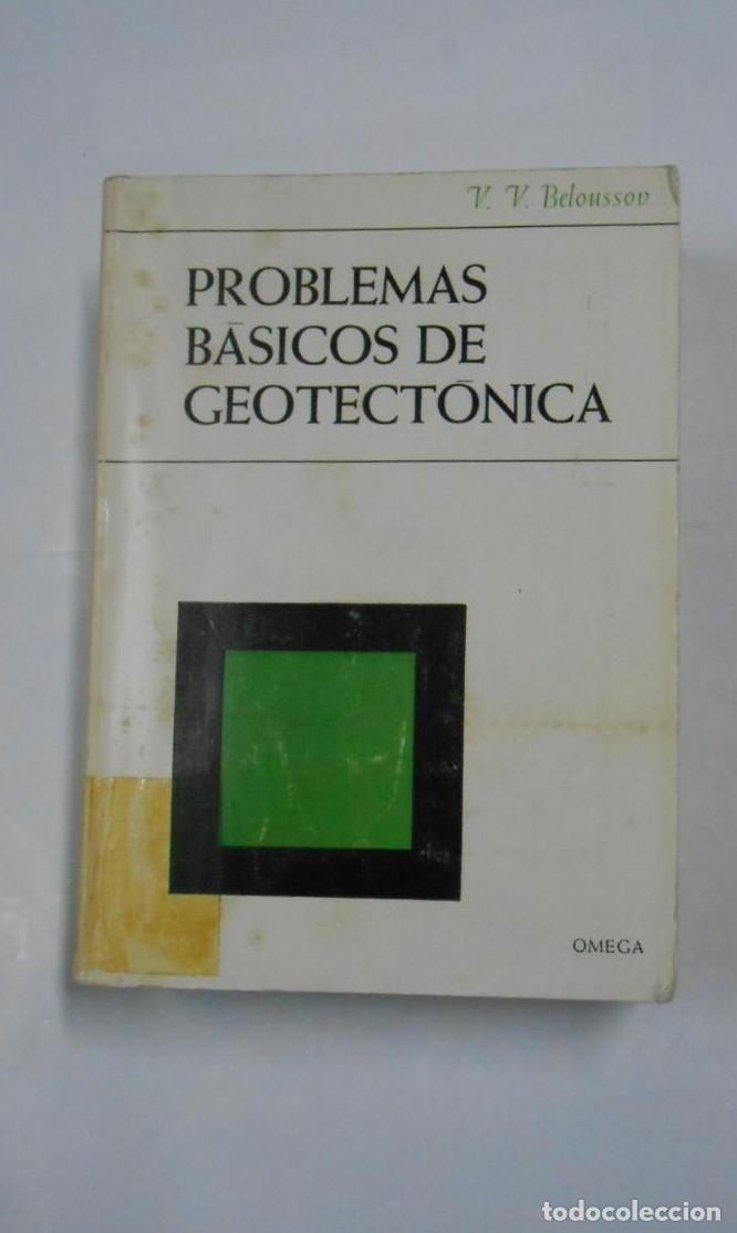 Libros: PROBLEMAS BASICOS DE GEOTECTONICA. V.V. BELOUSSOV. EDICIONES OMEGA 1971. TDK338 - - Foto 1
