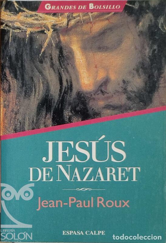 Libros: Jes&uacute;s de Nazaret - Jean-Paul Roux - Foto 1