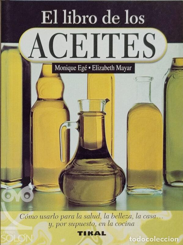 Libros: El libro de los aceites - Monique Eg&eacute; / Elizabeth Mayar - Foto 1