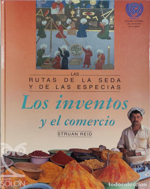 Libros: Las rutas de la seda y de las especias - Los inventos y el comercio - Struan Reid - Foto 1