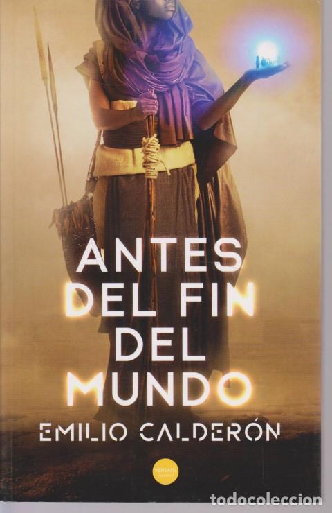Libros: ANTES DEL FIN DEL MUNDO - EMILIO CALDER&Oacute;N - Foto 1