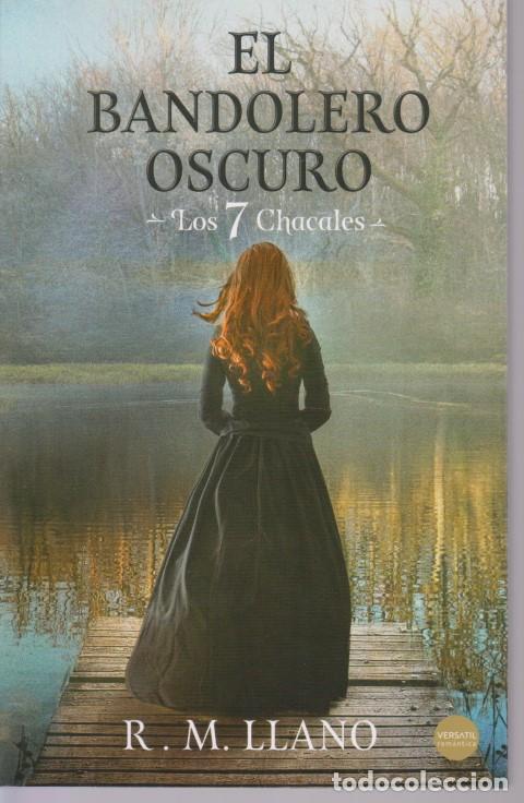 books: EL BANDOLERO OSCURO. LOS 7 CHACALES - R. M. LLANO