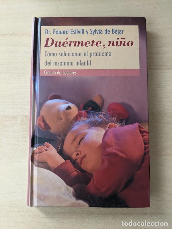 Libros: LOTE 2 LIBROS DR.ESTIVILL: DU&Eacute;RMETE, NI&Ntilde;O + &iexcl;NECESITO DORMIR!
