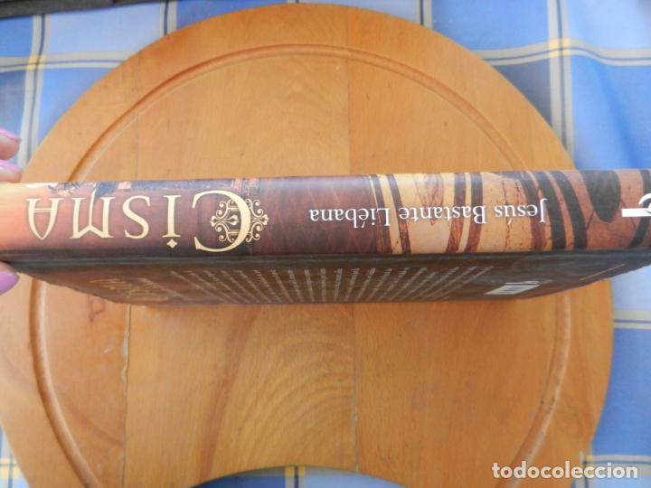 Libros: CISMA - JES&Uacute;S BASTANTE LI&Eacute;BANA - EDICIONES B 1&ordf; EDICI&Oacute;N 2008. - Foto 2