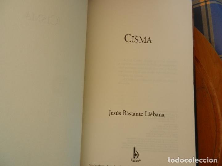Libros: CISMA - JES&Uacute;S BASTANTE LI&Eacute;BANA - EDICIONES B 1&ordf; EDICI&Oacute;N 2008. - Foto 5