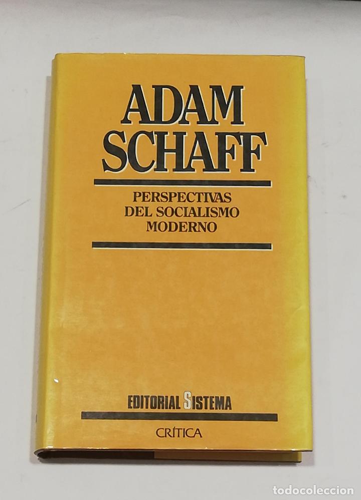 books: SCHAFF, Adam. - Perspectivas del socialismo moderno.