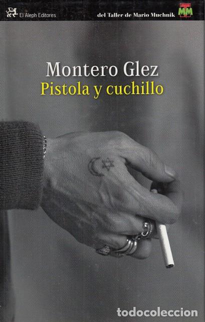 Libros: PISTOLA Y CUCHILLO - MONTERO GONZ&Aacute;LEZ - Foto 1
