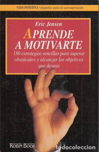 Libros: APRENDE A MOTIVARTE - JENSEN, ERIC - Foto 1
