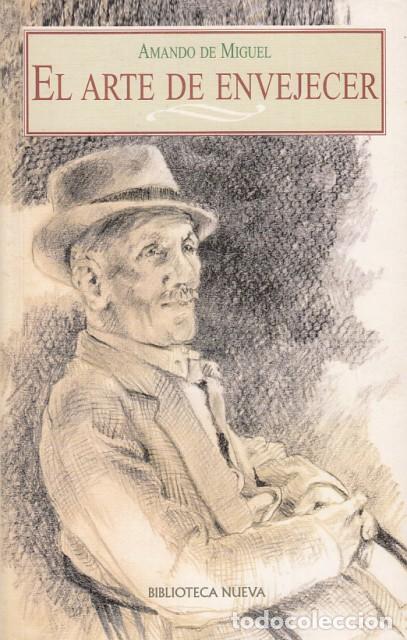 Libros: EL ARTE DE ENVEJECER - DE MIGUEL, AMANDO - Foto 1