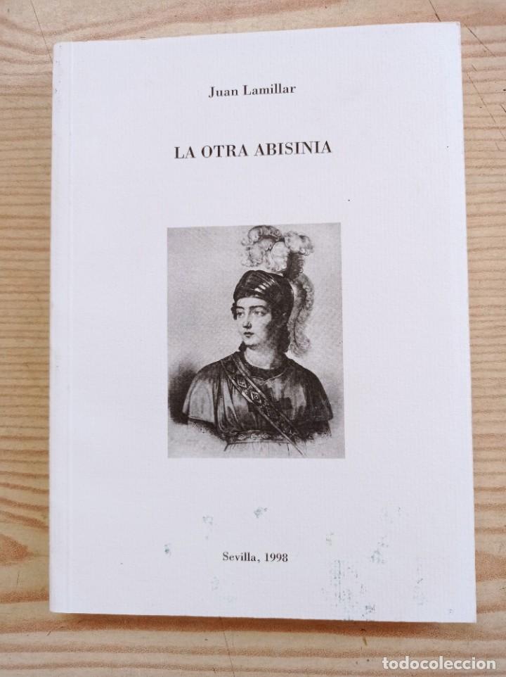 Libros: La Otra Abisinia - Juan Lamillar - 1998 - Foto 1