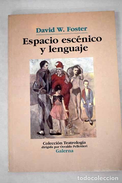 Libros: Espacio esc&eacute;nico y lenguaje.- Foster, David William - Foto 1
