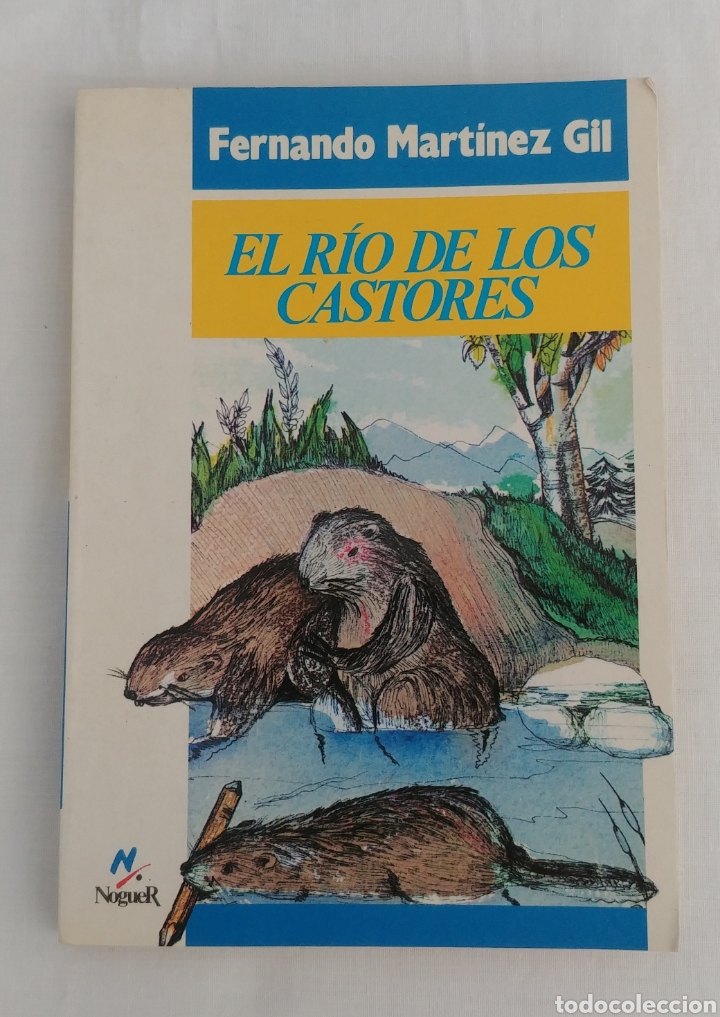 Libros: EL R&Iacute;O DE LOS CASTORES. FERNANDO MART&Iacute;NEZ GIL. - Foto 1