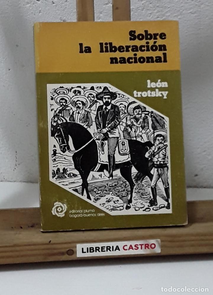 Libros: Sobre la liberaci&oacute;n nacional - Le&oacute;n Trotsky - Foto 1