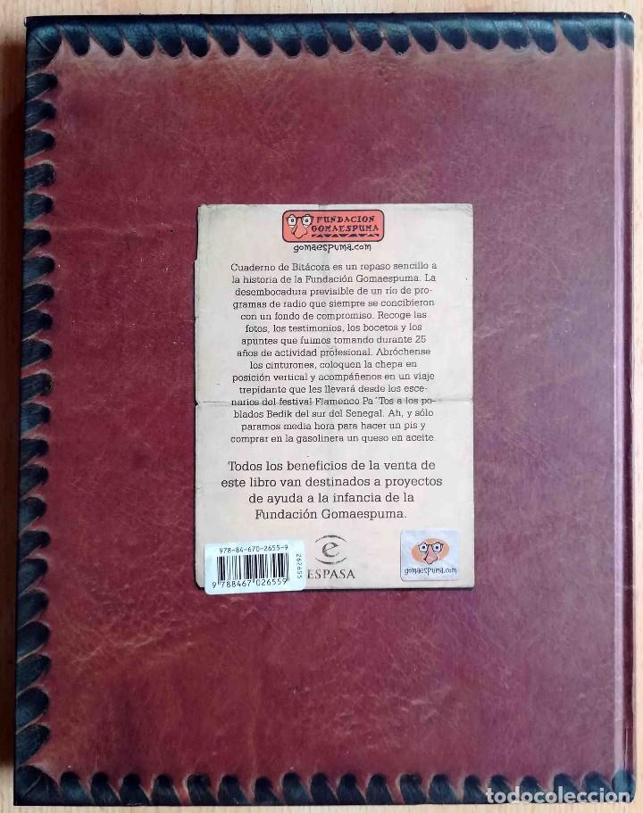 Libros: Cuaderno de bit&aacute;cora. Fundaci&oacute;n Gomaespuma. Espasa Calpe 2007. - Foto 5