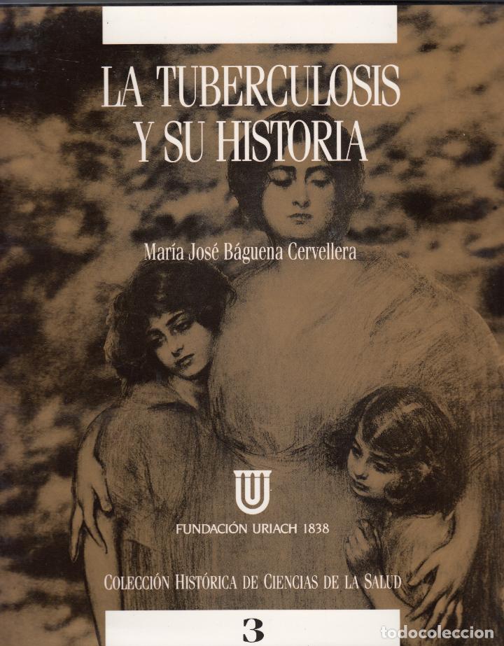 Libros: LA TUBERCULOSIS Y SU HISTORIA. B&Aacute;GUENA-ABN - Foto 1