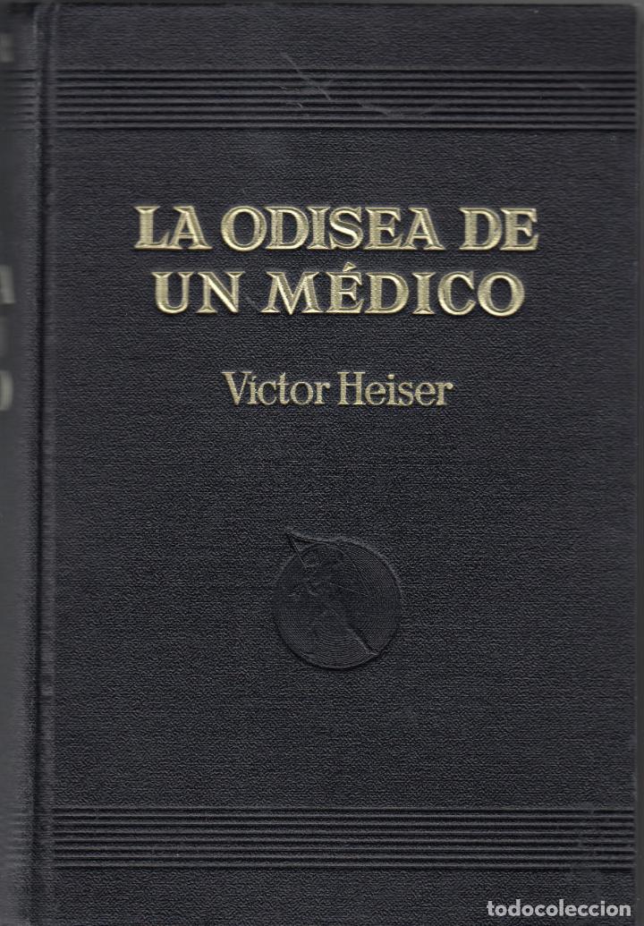 Libros: LA ODISEA DE UN M&Eacute;DICO-HEISER-ABN - Foto 1