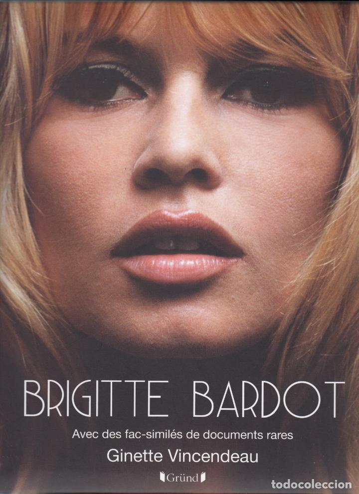 Libros: BRIGITTE BARDOT-VINCENDEAU AVEC FAC-SIMIL&Eacute;S ET DOCUMENTS - ABK - Foto 1
