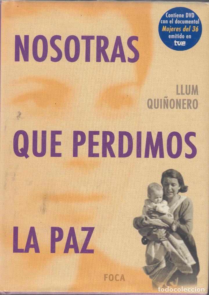 Libros: NOSOTRAS QUE PERDIMOS LA PAZ-CON DVD-ABO