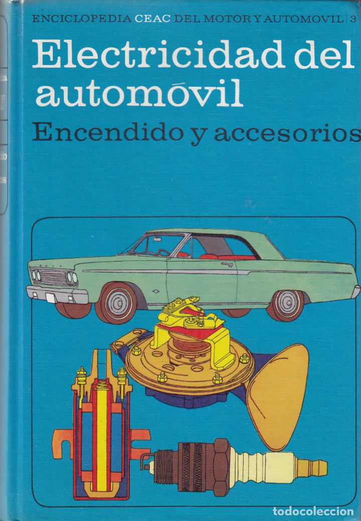 Libros: ELECTRICIDAD DEL AUTOM&Oacute;VIL-ENCENDIDO Y ACCESORIOS-CEAC-ABN