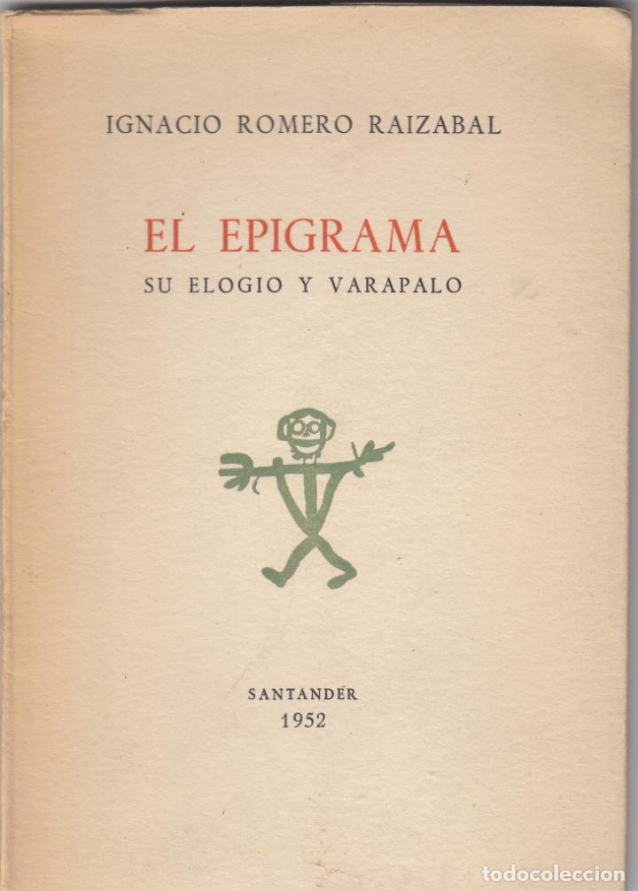 Libros: EL EPIGRAMA. SU ELOGIO Y VARAPALO-ROMERO.DEDICATORIA AUT&Oacute;GRAFO-ABN