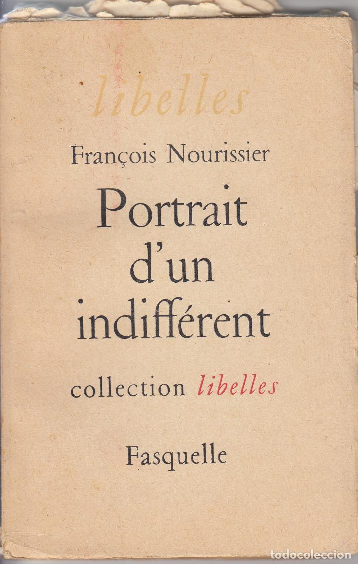 Libros: PORTRAIT D&acute;UN INDIFF&Eacute;RENT. NOURISSIER. -ABN - Foto 1