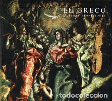 Libros: El Greco. &Uacute;ltimas expresiones. - VVAA. - Foto 1