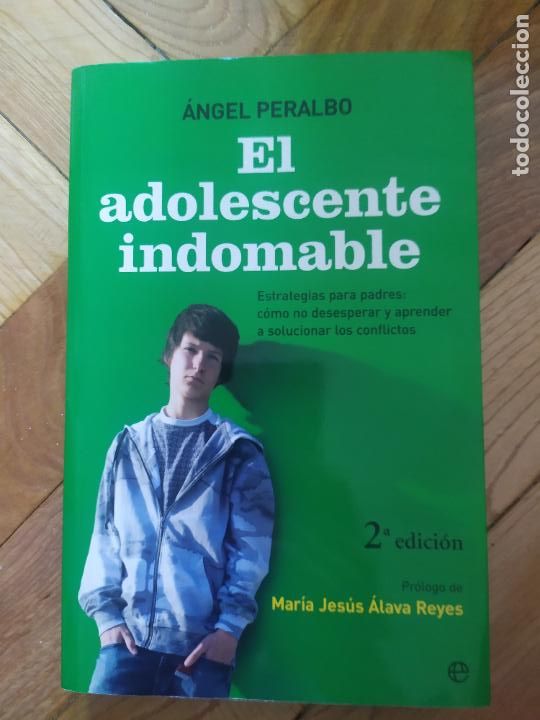 Libros: EL ADOLESCENTE INDOMABLE - &Aacute;NGEL PERALBO - LA ESFERA DE LOS LIBROS 1&ordf; ED. 2009 - Foto 1