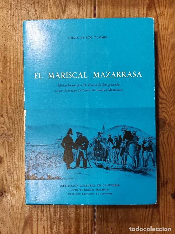Libros: El Mariscal Mazarrasa. - Sojo y Lomba, Ferm&iacute;n de. - Foto 1