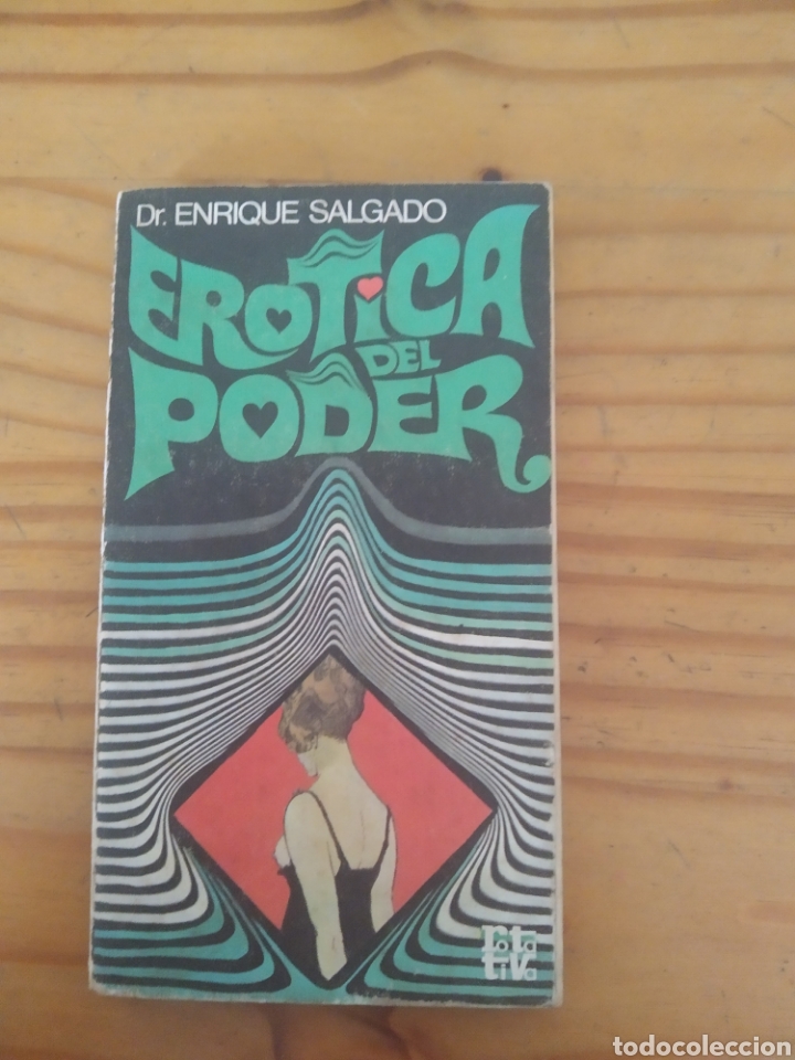 Libros: Erotica del poder.Dr. Enrique Salgado.1976.Graficas Guada. - Foto 1