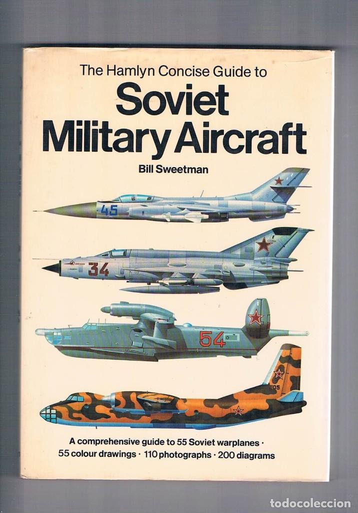 Libros: Soviet military aircraft Bill Sweetman 1981 **- - Foto 1
