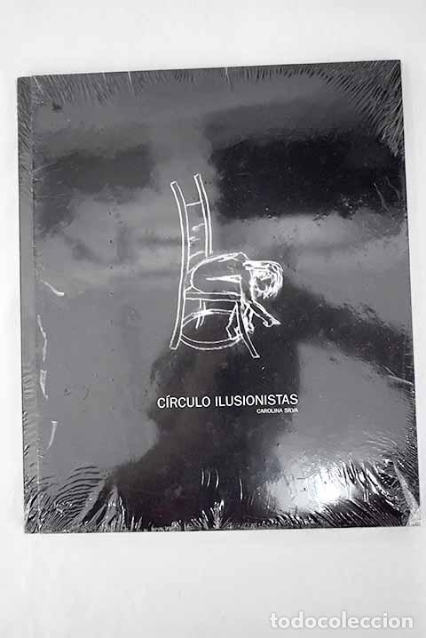 Libros: C&iacute;rculo ilusionistas: [La Conservera, del 28 de marzo de 2010 al 17 de junio de 2010] - Foto 1