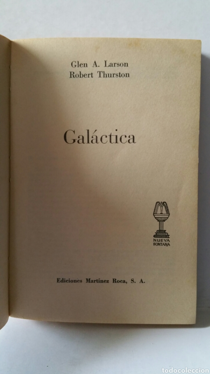 Libros: Galactica. Glen A. Larson y Thurston, ediciones Mart&iacute;nez Roca 1978. - Foto 4