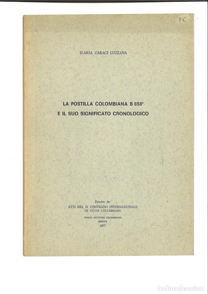 B&uuml;cher: LA POSTILLA COLOMBIANA B 858* E IL SUO SIGNIFICATO CRONOLOGICO. Ilaria Caraci Luzzana
