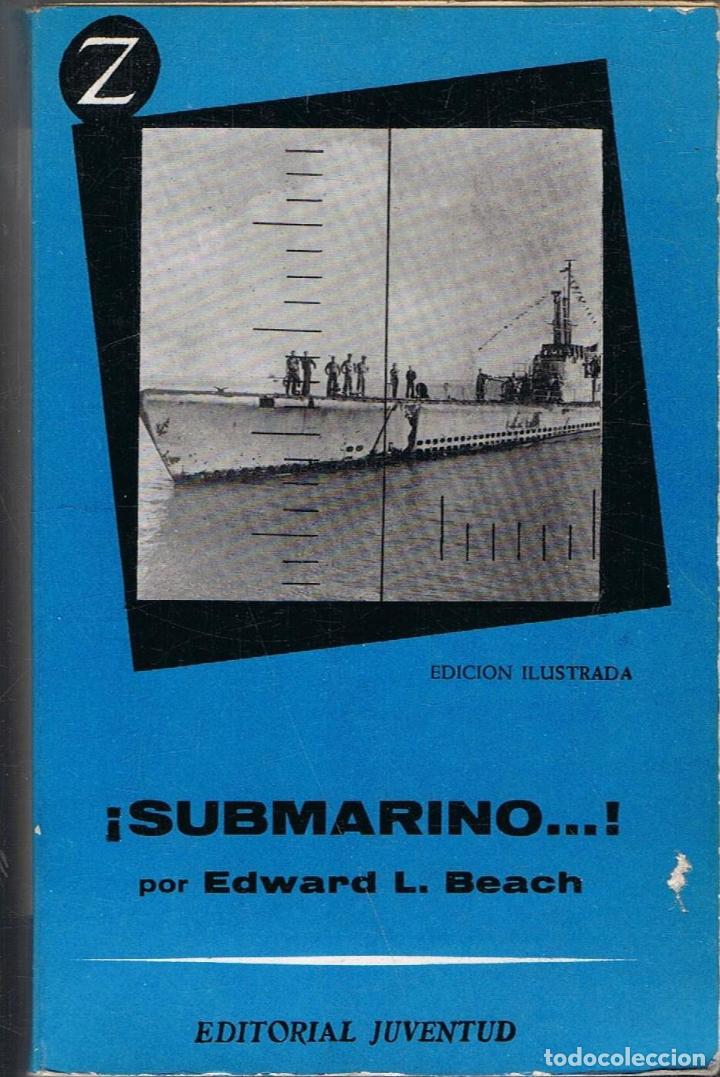 Libros: Beach. Edward L. - &Acirc;&iexcl;SUBMARINO.! - Foto 1